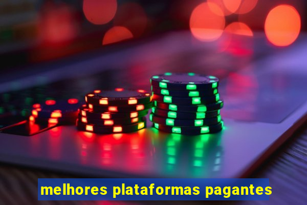 melhores plataformas pagantes